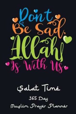 Cover of Don't Be Sad Allah Is With Us