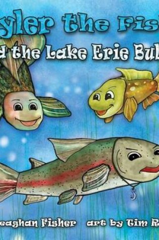 Cover of Tyler the Fish and the Lake Erie Bully