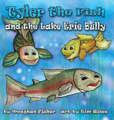 Cover of Tyler the Fish and the Lake Erie Bully