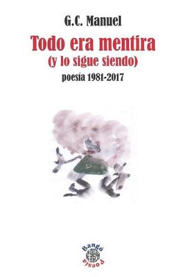 Book cover for Todo era mentira (y lo sigue siendo)
