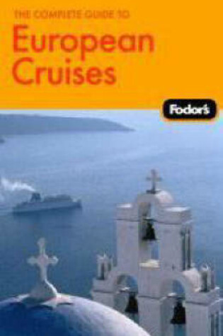 Cover of The Complete Guide to European Cruises