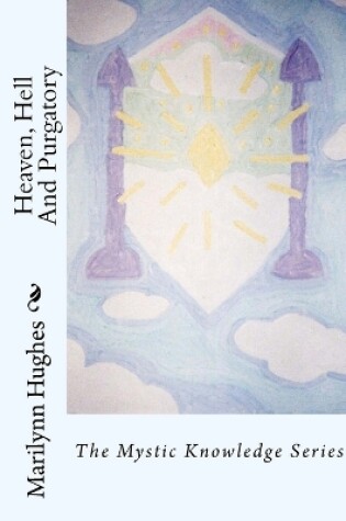 Cover of Heaven, Hell And Purgatory