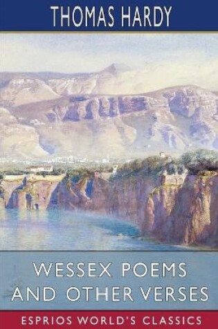 Cover of Wessex Poems and Other Verses (Esprios Classics)