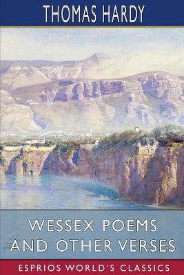 Book cover for Wessex Poems and Other Verses (Esprios Classics)