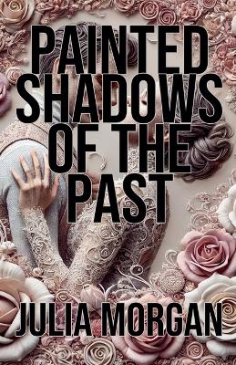 Book cover for Painted Shadows of the Past