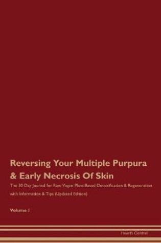 Cover of Reversing Your Multiple Purpura & Early Necrosis Of Skin