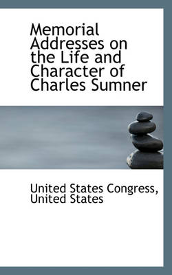 Book cover for Memorial Addresses on the Life and Character of Charles Sumner