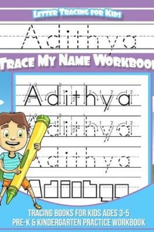 Cover of Adithya Letter Tracing for Kids Trace my Name Workbook
