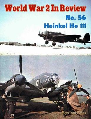 Book cover for World War 2 In Review No. 56: Heinkel He 111