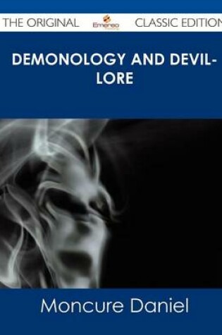 Cover of Demonology and Devil-Lore - The Original Classic Edition