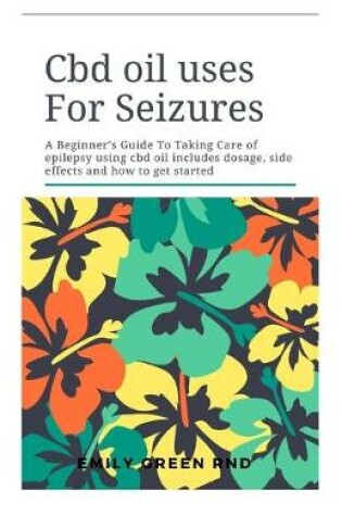 Cover of Cbd Oil Uses For Seizures