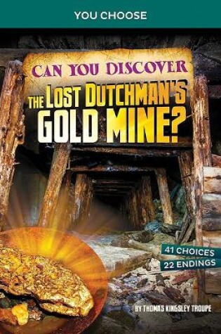 Cover of Can You Discover the Lost Dutchman's Gold Mine