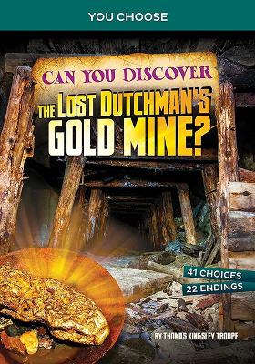 Book cover for Can You Discover the Lost Dutchman's Gold Mine