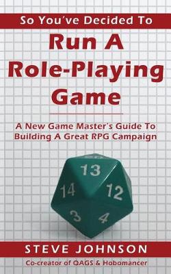 Book cover for So You've Decided To Run A Role-Playing Game