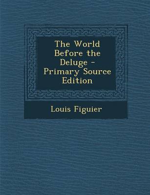 Book cover for The World Before the Deluge - Primary Source Edition