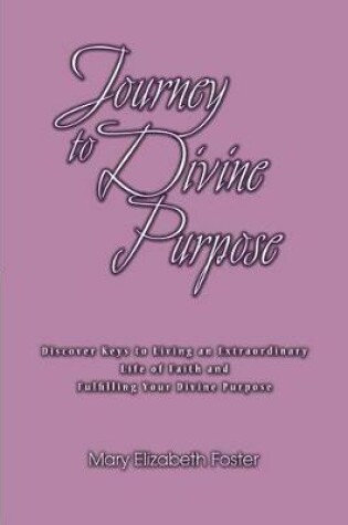 Cover of Journey to Divine Purpose