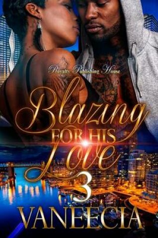 Cover of Blazing for His Love 3