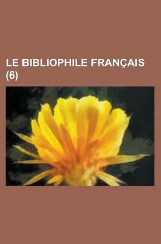 Cover of Le Bibliophile Francais (6)
