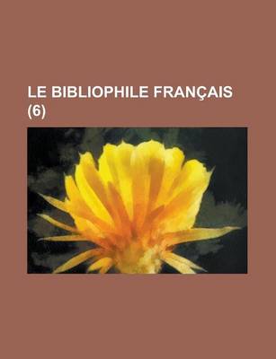 Book cover for Le Bibliophile Francais (6)