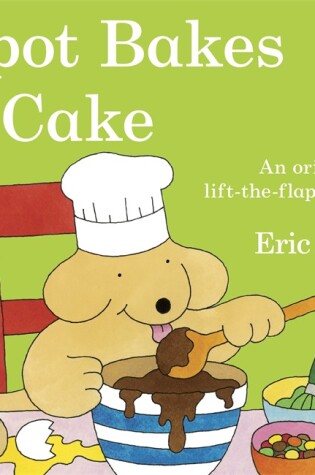 Cover of Spot Bakes A Cake