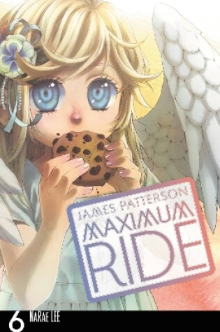 Maximum Ride: The Manga, Vol. 6