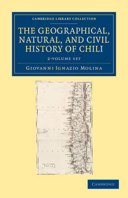 Cover of The Geographical, Natural, and Civil History of Chili 2 Volume Set