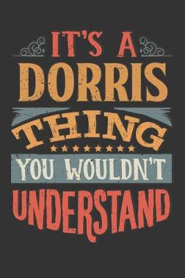 Book cover for Its A Dorris Thing You Wouldnt Understand