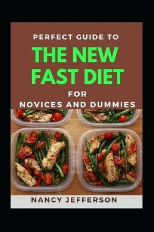 Cover of Perfect Guide To The New Fast Diet For Novices And Dummies