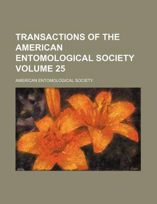 Book cover for Transactions of the American Entomological Society Volume 25