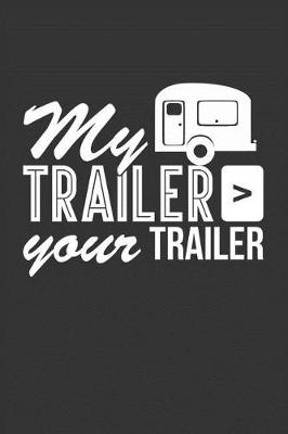 Book cover for My Trailer > Your Trailer