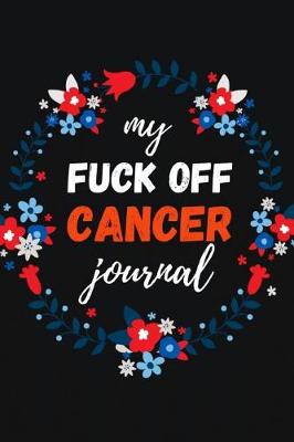 Book cover for My Fuck Off Cancer Journal