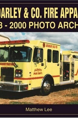 Cover of WS Darley and Co Fire Apparatus 1908-2000