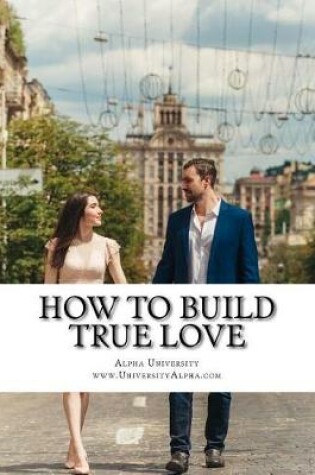 Cover of How to Build True Love