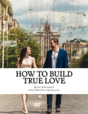 Book cover for How to Build True Love