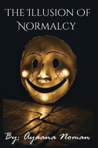 Cover of The Illusion Of Normalcy