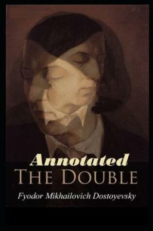 Cover of The Double "Annotated & Illustrated"