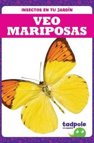 Cover of Veo Mariposas (I See Butterflies)