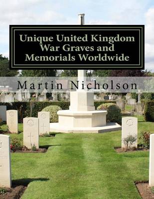 Book cover for Unique United Kingdom War Graves and Memorials Worldwide