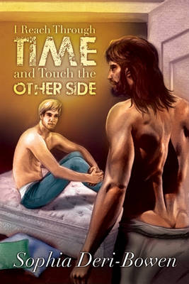 Book cover for I Reach Through Time and Touch the Other Side