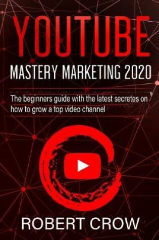 Cover of Youtube Mastery Marketing 2020