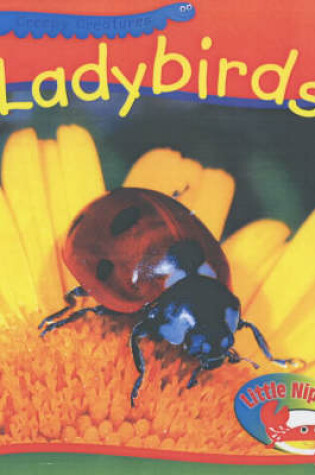 Cover of Little Nippers: Creepy Creatures Ladybirds Paperback