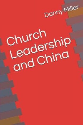 Cover of Church Leadership, and China