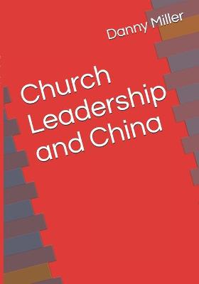 Book cover for Church Leadership, and China