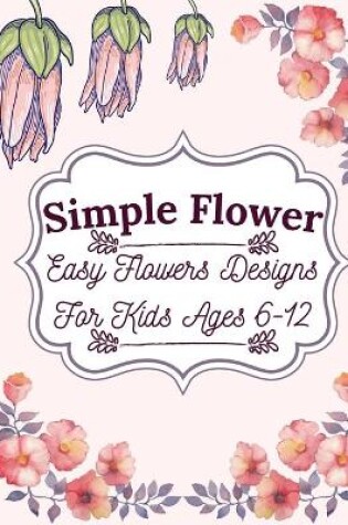 Cover of Simple Flower Coloring Book