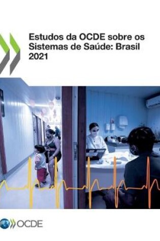Cover of Estudos Da Ocde Sobre OS Sistemas de Sa�de: Brasil 2021