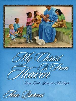 Book cover for My Christ Is from Heaven