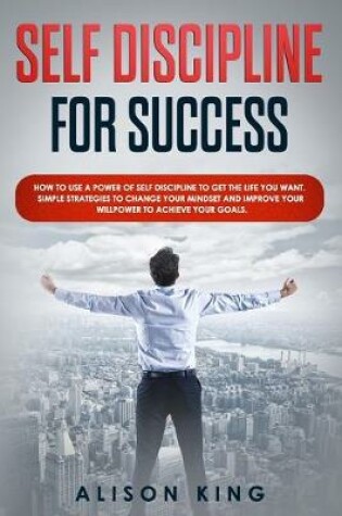 Cover of Self Discipline for Success