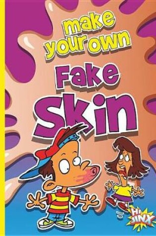 Cover of Make Your Own Fake Skin