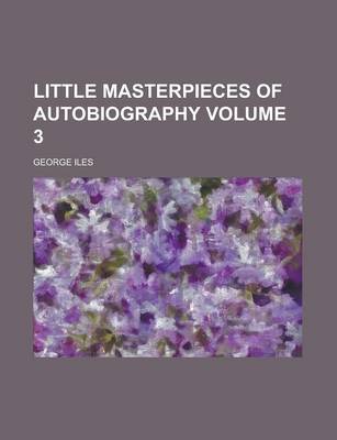 Book cover for Little Masterpieces of Autobiography Volume 3