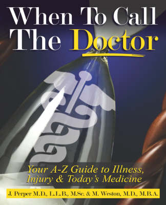 Book cover for When to CALL THE DOCTOR! Your A-Z Guide to Illness, Injury and Today's Medicine